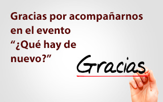 Gracias por acompañarnos en el evento «¿Qué hay de nuevo?»