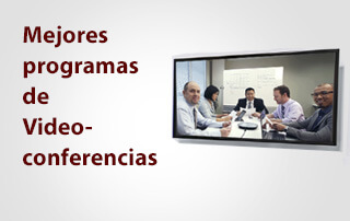 Los Mejores Programas para Videoconferencias